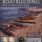 Stitch-and-Glue Boatbuilding: How to Build Kayaks and Other Small Boats (International Marine-RMP)