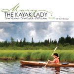 The Kayak Lady: One Woman, One Kayak and 1007 Lakes