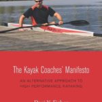 The Kayak Coaches’ Manifesto: An Alternative Approach to High Performance Kayaking