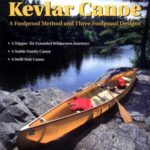 Building Your Kevlar Canoe: A Foolproof Method and Three Foolproof Designs