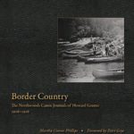Border Country: The Northwoods Canoe Journals of Howard Greene, 1906–1916