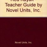 Red Kayak – Teacher Guide by Novel Units