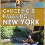 Canoeing and Kayaking New York (Canoe and Kayak Series)