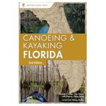 Canoeing and Kayaking Florida (Canoe and Kayak Series)