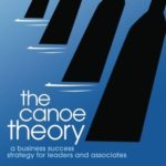 the canoe theory: a business success strategy for leaders and associates