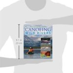 Canoeing Wild Rivers: The 30th Anniversary Guide to Expedition Canoeing in North America (How to Paddle Series)