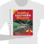 Paddling Southern Wisconsin: 83 Great Trips by Canoe And Kayak