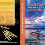 Sea Kayak Touring and Leadership Manual. Freedom of the Seas Volume 2