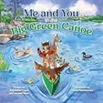 Me and You in the Big Green Canoe
